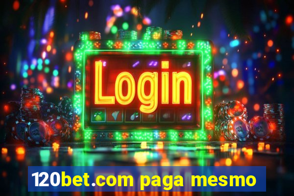 120bet.com paga mesmo